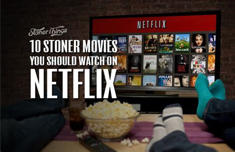 Let netflix roulette pick a movie or tv show randomly from the netflix catalog, filter imdb score, and watch instantly. 10 Stoner Movies You Should Watch On Netflix | Stoner Things