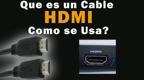 Que Es Un Cable Hdmi Para Televisiónes Youtube