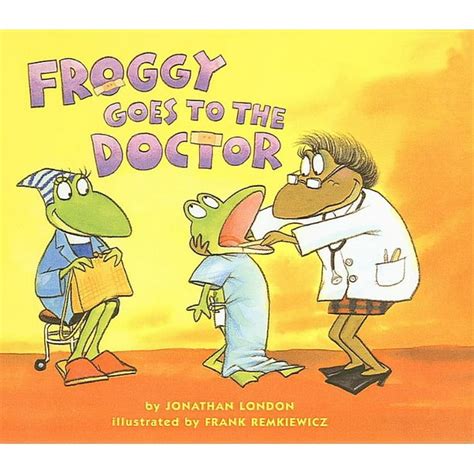 Froggy Froggy Goes To The Doctor Hardcover