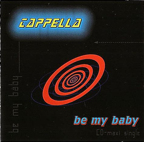 Cappella Be My Baby 1997 Cd Discogs