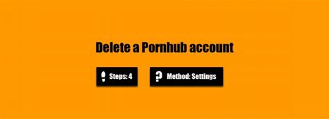 How To Delete Pornhub Account Successfully Solved