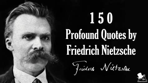 150 Profound Quotes By Friedrich Nietzsche Magicalquote