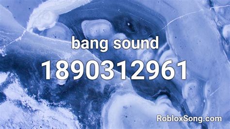 Bang Sound Roblox Id Roblox Music Codes