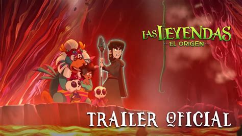 Las Leyendas El Origen 💀💀👶 Trailer Oficial Animación Mexicana