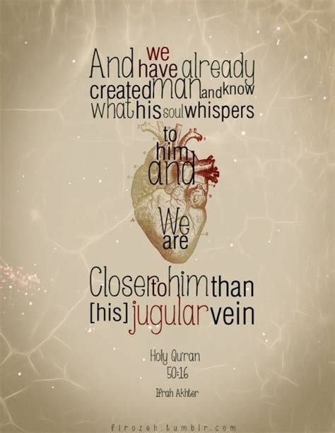 Closer To You Than Your Jugular Vein Islamic Quotes Quran Verses Islam