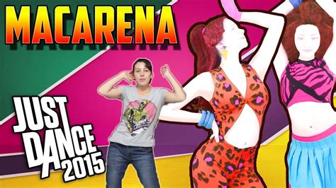 Just Dance 2015 Bailando La Macarena 5 Estrellas Youtube