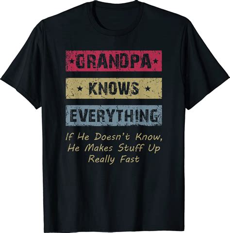 Mens Grandpa Knows Everything Hilarious Saying Grandfather T Shirt