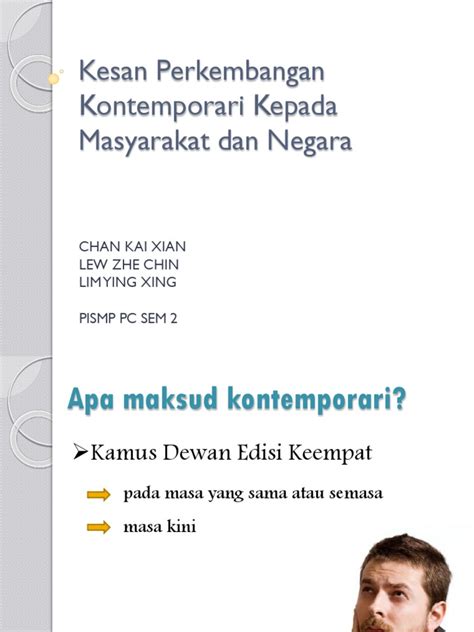 Sejarah kemerdekaan dan sumbangan tokoh kemerdekaan(tunku abdul rahman). Kesan Perkembangan Kontemporari Kepada Masyarakat Dan Negara