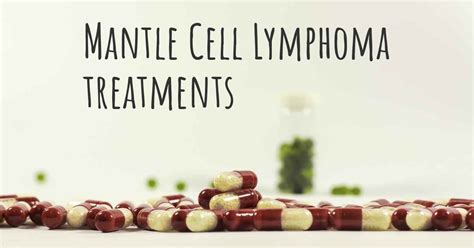 What Are The Best Treatments For Mantle Cell Lymphoma