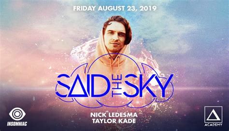 Said The Sky Tickets At Academy Nightclub In Los Angeles By Academy Tixr