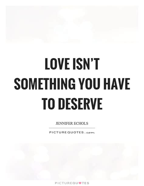 9 The Love I Deserve Quotes Love Quotes Love Quotes