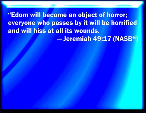Jeremiah 4917 Also Edom Shall Be A Desolation Every One That Goes By