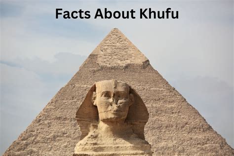 10 Facts About Khufu Have Fun With History
