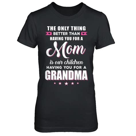 Only The Best Mom Get Promoted To Grandma Mothers Day Mothers Day T Shirts Mothers Day Shirts