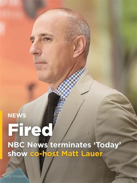 Nbc News Fired Today Show Co Host Matt Lauer For Sexual Misconduct
