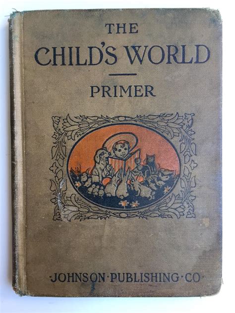 The Child S World Primer By Sarah Withers Hetty S Browne W K Tate