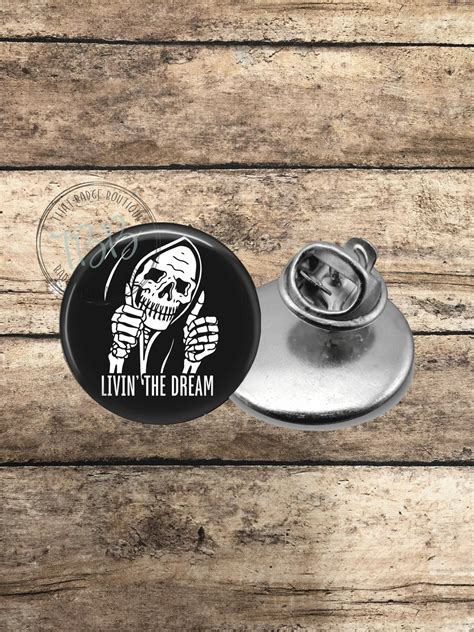 Id Badge Pin Badge Pin Livin The Dream Badge Button Etsy