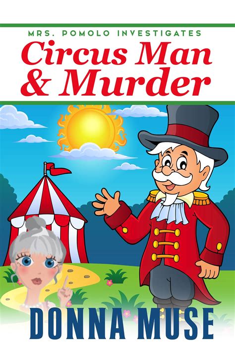 Circus Man & Murder (Mrs. Pomolo Investigates, #28) by Donna Muse