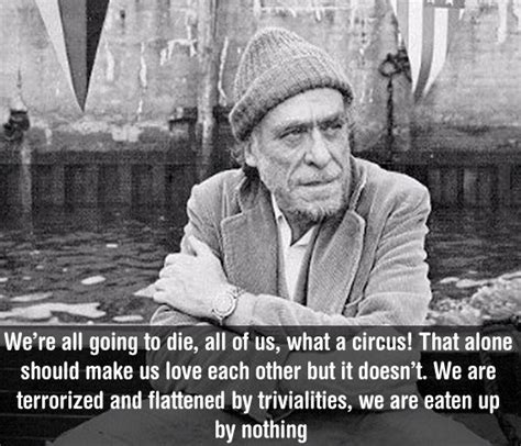 Charles Bukowski Quotes On Life Quotesgram