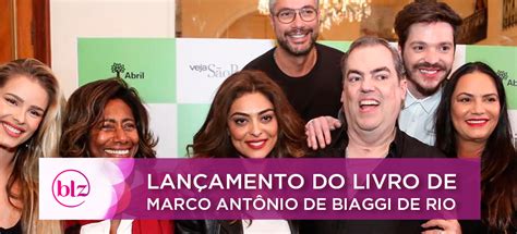 A Beleza Da Vida Marco Antônio De Biaggi Celebra No Rio De Janeiro Beleza Na Web