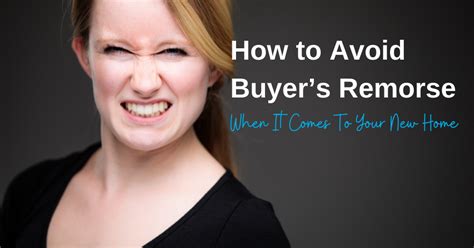 How To Avoid Buyers Remorse When It Comes To Your New Home