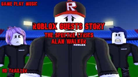 Roblox Guests Story Trailler Spectre Lyrics Gameplaymusic Youtube