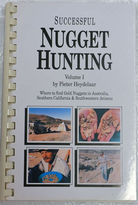 Successful Nugget Hunting Volume 1 A Metal Detecting Handbook And Field