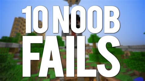 Minecraft 10 Noob Fails And Mistakes Youtube