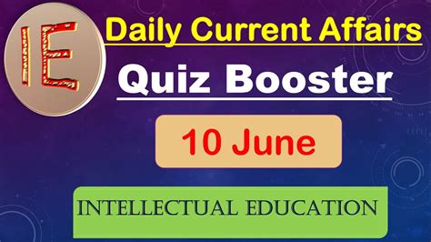 Daily Current Affairs 10 June Quiz Booster Youtube
