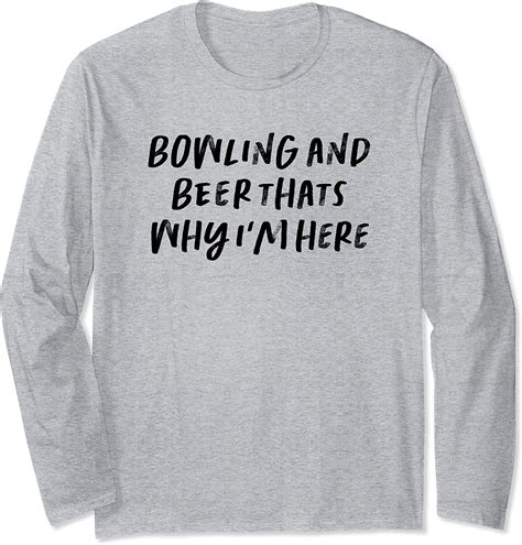 Funny Aunt T Auntie Ts Bowling And Beer Thats Why Im Long Sleeve