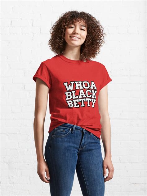 Whoa Black Betty Wham A Bam Alam T Shirt By Swampfoxdesign Redbubble