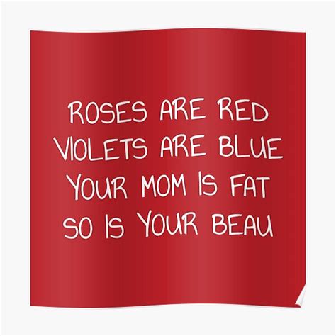 † roses are red, violets are blue. Roses Are Red Violets Blue Posters | Redbubble
