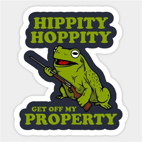 Hippity Hoppity Get Off My Property Get Off Me Got Off Funny Meme