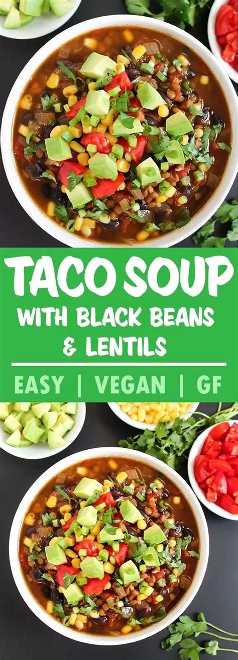 Or, look for edgier gourmet options like creamy lemon green beans. Black Bean Lentil Taco Soup | Recipe | Lentil recipes, Whole food recipes, Vegan soup