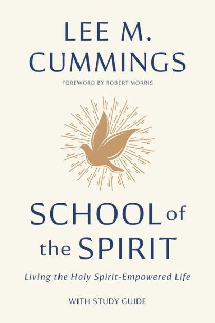 School Of The Spirit Living The Holy Spirit Empowered Life By Lee M