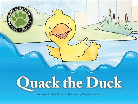 Quack The Duck Pioneer Valley Books