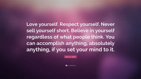 Marcus Allen Quote Love Yourself Respect Yourself Never Sell