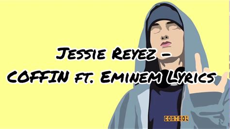 Jessie Reyez Coffin Ft Eminem Lyrics Video Youtube