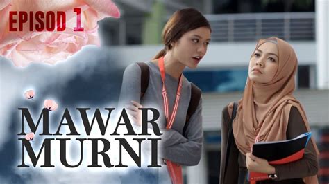 Mawar murni | episod 12. HIGHLIGHT: Episod 1 | Mawar Murni - YouTube