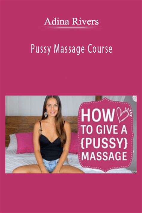 Adina Rivers Pussy Massage Course