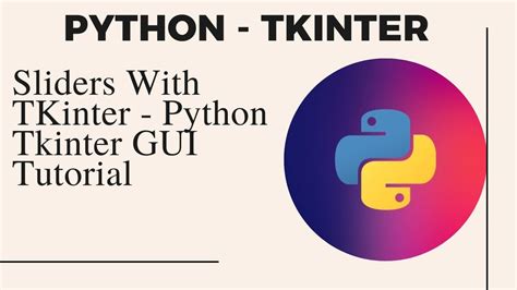 Sliders In Tkinter Using Scale Python Tkinter Gui Tutorial