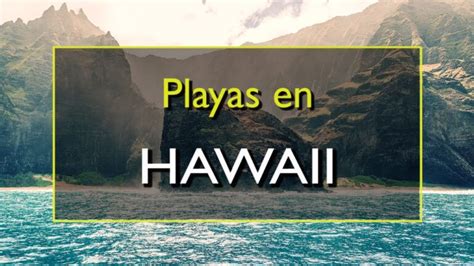 Descubre Las Increíbles Playas De Hawái Explorando El Paraíso Playero