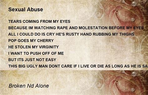 Sexual Abuse Sexual Abuse Poem By Broken Nd Alone