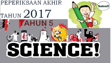 Sains tahun 5 tajuk tenaga. SOALAN AKHIR TAHUN 2017 SAINS TAHUN 5