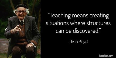 Jean Piaget Quote One Of The Many Figures Who Inspires Our Company And