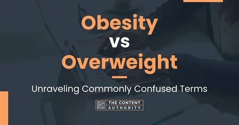 Obesity Vs Overweight Unraveling Commonly Confused Terms