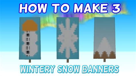 Minecraft Banner Tutorial How To Make 3 Snow Banners 🏔️ ️☃️ Youtube