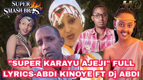 Super Karayu Ajeji Full Lyrics By Dj Abdi Ft Abdi Kinoye Oromoborana