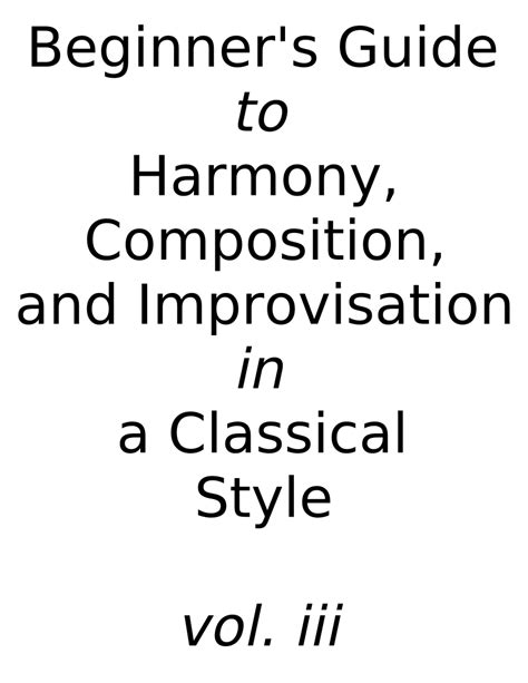 Beginners Guide To Harmony Composition And Improvisation Vol 3