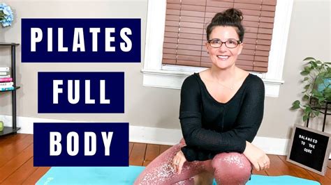 Pilates Full Body Workout Minutes Youtube
